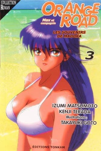 Kimagure Orange Road – Roman volume 3 : les souvenirs de Madoka